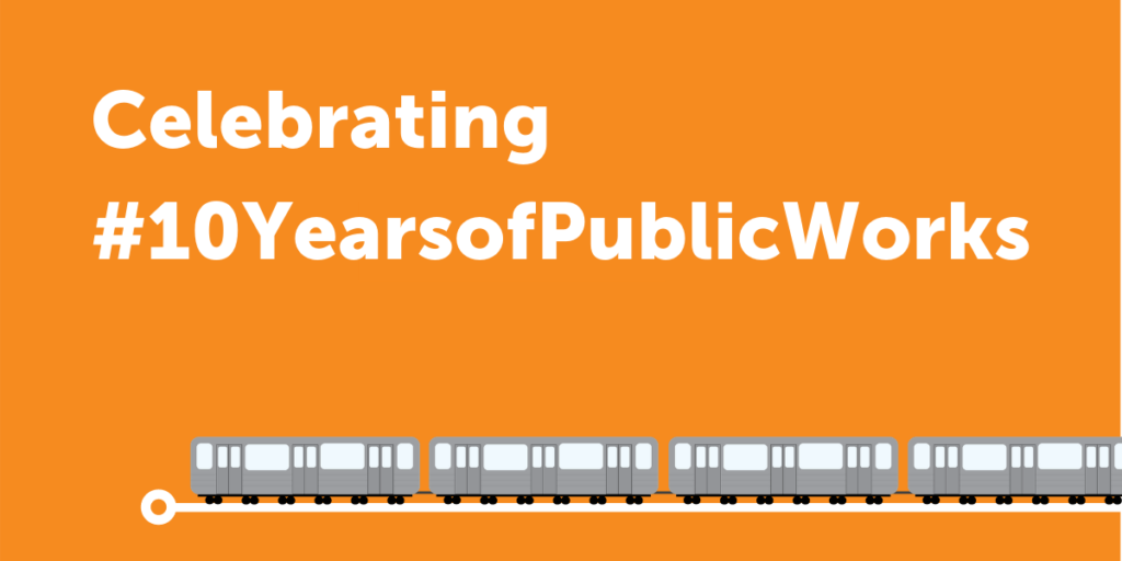 Celebrating 10 Years of Public Works